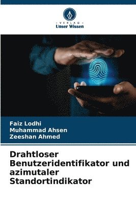Faiz Lodhi, Muhammad Ahsen, Zeeshan Ahmed - Drahtloser Benutzeridentifikator und azimutaler Standortindikator, Häftad