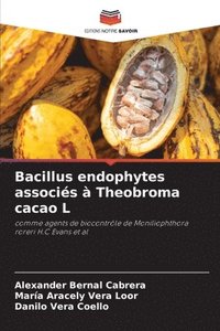 bokomslag Bacillus endophytes associés à Theobroma cacao L