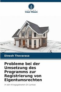 bokomslag Probleme bei der Umsetzung des Programms zur Registrierung von Eigentumsrechten