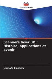 bokomslag Scanners laser 3D : Histoire, applications et avenir