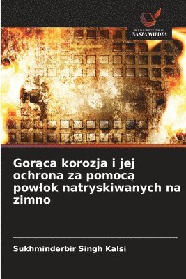 bokomslag Gor?ca korozja i jej ochrona za pomoc? powlok natryskiwanych na zimno