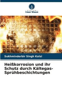 bokomslag Heißkorrosion und ihr Schutz durch Kältegas- Sprühbeschichtungen