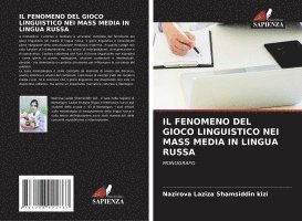 bokomslag IL FENOMENO DEL GIOCO LINGUISTICO NEI MASS MEDIA IN LINGUA RUSSA