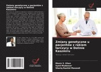 bokomslag Zmiany genetyczne u pacjentów z rakiem tarczycy w Dolinie Kaszmiru