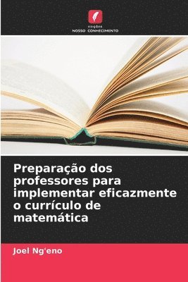 bokomslag Preparação dos professores para implementar eficazmente o currículo de matemática
