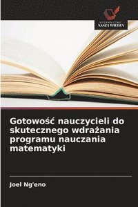 bokomslag Gotowo?c nauczycieli do skutecznego wdra?ania programu nauczania matematyki