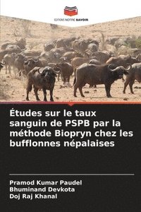 bokomslag Études sur le taux sanguin de PSPB par la méthode Biopryn chez les bufflonnes népalaises