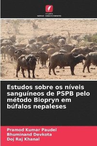 bokomslag Estudos sobre os níveis sanguíneos de PSPB pelo método Biopryn em búfalos nepaleses