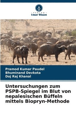 bokomslag Untersuchungen zum PSPB-Spiegel im Blut von nepalesischen Büffeln mittels Biopryn-Methode