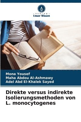 bokomslag Direkte versus indirekte Isolierungsmethoden von L. monocytogenes