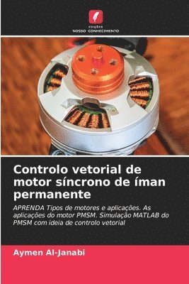 bokomslag Controlo vetorial de motor síncrono de íman permanente