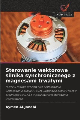bokomslag Sterowanie wektorowe silnika synchronicznego z magnesami trwalymi