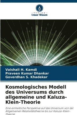 bokomslag Kosmologisches Modell des Universums durch allgemeine und Kaluza-Klein-Theorie