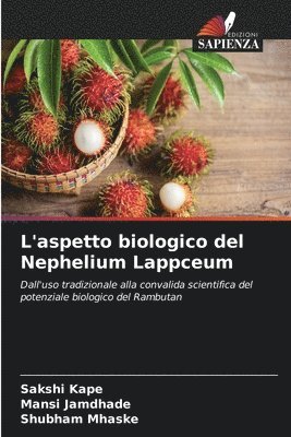 L'aspetto biologico del Nephelium Lappceum
