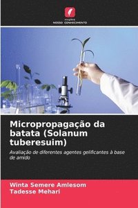 bokomslag Micropropagação da batata (Solanum tuberesuim)
