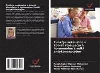bokomslag Funkcje seksualne u kobiet stosuj¿cych hormonalne ¿rodki antykoncepcyjne