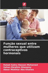 bokomslag Função sexual entre mulheres que utilizam contraceptivos hormonais