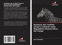 bokomslag Gestione dei conflitti umani e naturali nella Repubblica Democratica del Congo