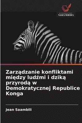 Zarządzanie konfliktami między ludźmi i dziką przyrodą w Demokratycznej Republice Konga