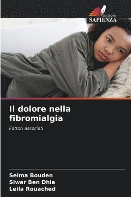 Selma Bouden, Siwar Ben Dhia, Leila Rouached - dolore nella fibromialgia, Häftad