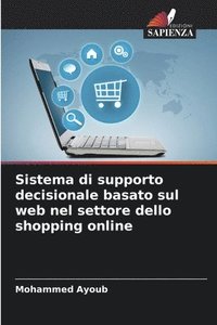 bokomslag Sistema di supporto decisionale basato sul web nel settore dello shopping online