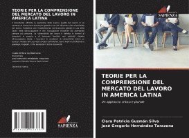 bokomslag TEORIE PER LA COMPRENSIONE DEL MERCATO DEL LAVORO IN AMERICA LATINA