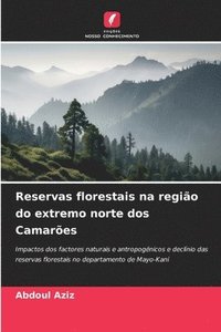 bokomslag Reservas florestais na região do extremo norte dos Camarões