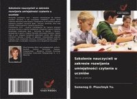 bokomslag Szkolenie nauczycieli w zakresie rozwijania umiej¿tno¿ci czytania u uczniów