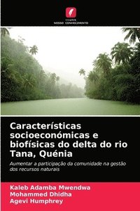 bokomslag Características socioeconómicas e biofísicas do delta do rio Tana, Quénia