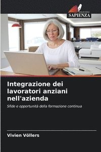bokomslag Integrazione dei lavoratori anziani nell'azienda