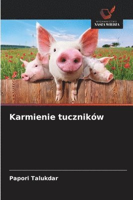 Papori Talukdar - Karmienie tuczników, Häftad