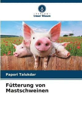 bokomslag Fütterung von Mastschweinen