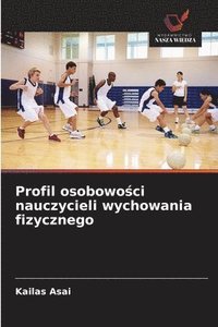 bokomslag Profil osobowo?ci nauczycieli wychowania fizycznego