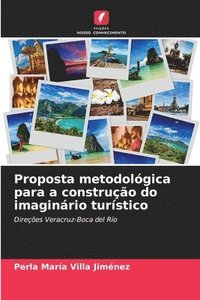 bokomslag Proposta metodológica para a construção do imaginário turístico