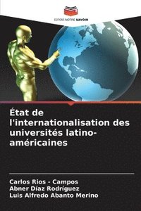bokomslag État de l'internationalisation des universités latino-américaines