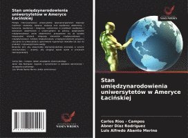 bokomslag Stan umi¿dzynarodowienia uniwersytetów w Ameryce ¿aci¿skiej