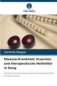 bokomslag Mwanza-Krankheit: Ursachen und therapeutische Heilmittel in Kong