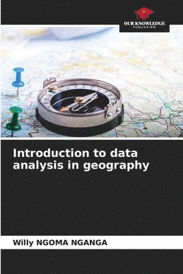 Willy Ngoma Nganga, Willy NGOMA NGANGA - Introduction to data analysis in geography, Häftad