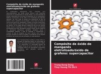 bokomslag Compósito de óxido de manganês eletrolisado/óxido de grafeno: supercapacitor