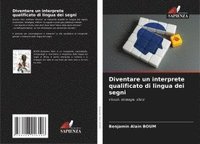 bokomslag Diventare un interprete qualificato di lingua dei segni