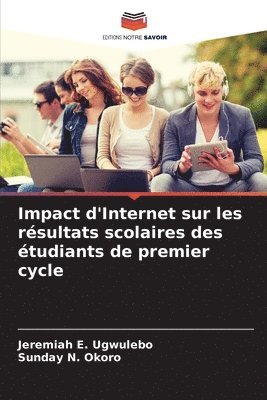 bokomslag Impact d'Internet sur les résultats scolaires des étudiants de premier cycle