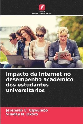 bokomslag Impacto da Internet no desempenho académico dos estudantes universitários