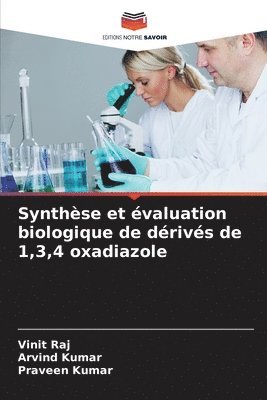 Vinit Raj, Arvind Kumar, Praveen Kumar, ARVIND KUMAR - Synthèse et évaluation biologique de dérivés de 1,3,4 oxadiazole, Häftad
