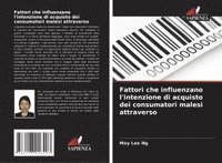 bokomslag Fattori che influenzano l'intenzione di acquisto dei consumatori malesi attraverso