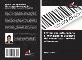 bokomslag Fattori che influenzano l'intenzione di acquisto dei consumatori malesi attraverso