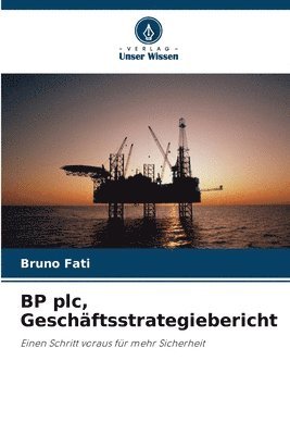 bokomslag BP plc, Geschäftsstrategiebericht