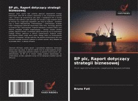 bokomslag BP plc, Raport dotycz¿cy strategii biznesowej