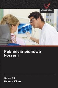 bokomslag P?kni?cia pionowe korzeni