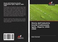 bokomslag Storia dell'industria tessile tradizionale Igala, Nigeria 1900-1960