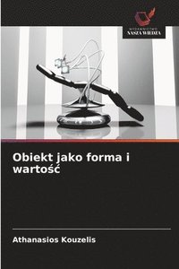 bokomslag Obiekt jako forma i warto?c